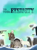 To Your Eternity