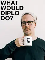 What Would Diplo Do?