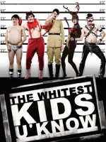 The Whitest Kids U'Know