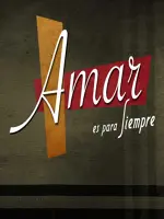 Amar es para siempre