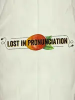 Lost in Pronunciation