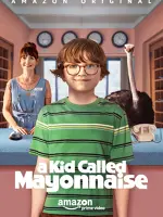 A Kid Called Mayonnaise