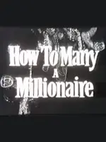 How to Marry a Millionaire