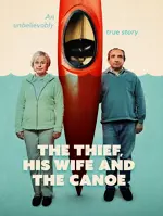 The Thief, His Wife And The Canoe
