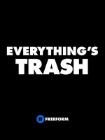 Everything's Trash