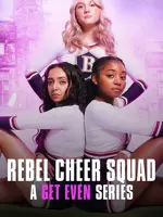 Get Even: Rebel Cheer Squad