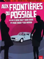 Aux frontières du possible