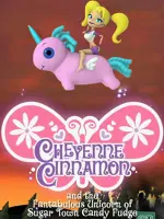 Cheyenne Cinnamon and the Fantabulous Unicorn of Sugar Town Candy Fudge 2010