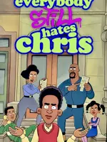 Everybody Still Hates Chris