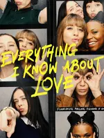 Everything I Know About Love