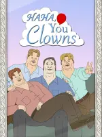 Ha Ha You Clowns