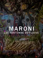 Maroni, les fantômes du fleuve