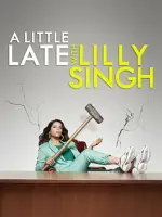 A Little Late with Lilly Singh