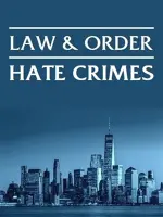 Law & Order: Hate Crimes