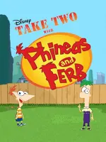 Take Two with Phineas and Ferb