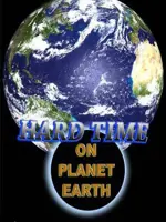 Hard Time on Planet Earth