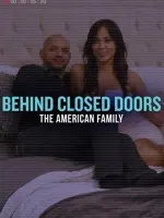 Behind Closed Doors: The American Family