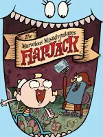 The Marvelous Misadventures of Flapjack