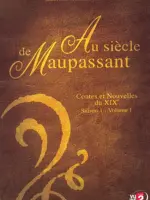 Au siècle de Maupassant: Contes et nouvelles du XIXème siècle